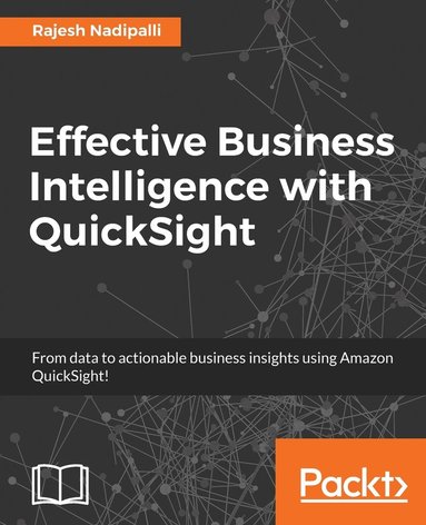 bokomslag Effective Business Intelligence with QuickSight