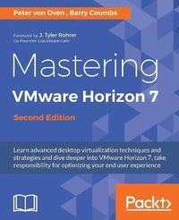 bokomslag Mastering VMware Horizon 7 -