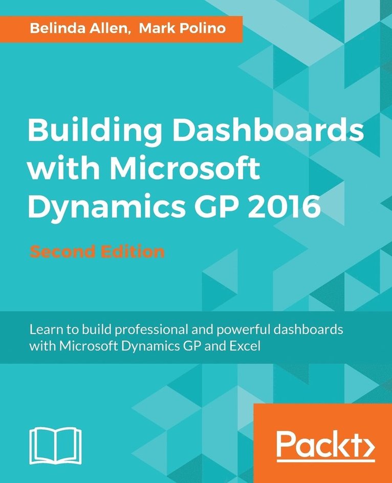 Belinda Allen, Mark Polino - Building Dashboards with Microsoft Dynamics GP 2016, Häftad