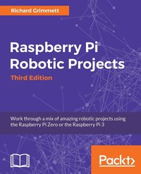 bokomslag Raspberry Pi Robotic Projects - Third Edition
