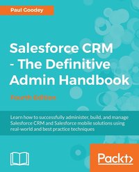 bokomslag Salesforce CRM - The Definitive Admin Handbook - Fourth Edition