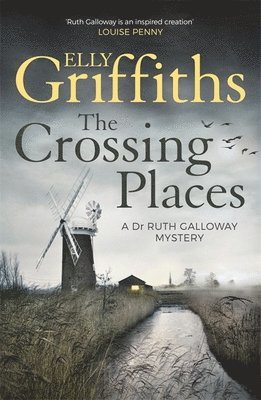 Elly Griffiths - Crossing Places, Häftad