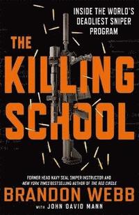 bokomslag Killing school - inside the worlds deadliest sniper program