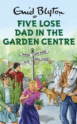 Bruno Vincent - Five Lose Dad in the Garden Centre, Inbunden
