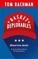 Tom Rachman - Basket of Deplorables, Häftad