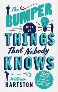 bokomslag The Bumper Book of Things That Nobody Knows