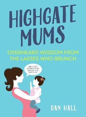 bokomslag Highgate Mums