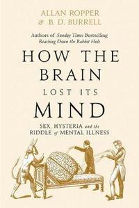 bokomslag How the Brain Lost its Mind