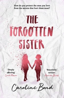 Caroline Bond - The Forgotten Sister, Häftad