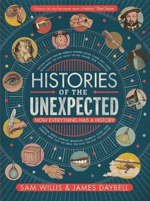 James Daybell, Sam Willis - Daybell, J: Histories of the Unexpected, Inbunden