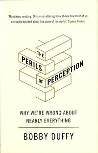 bokomslag The Perils of Perception: Why We're Wrong About Nearly Everything