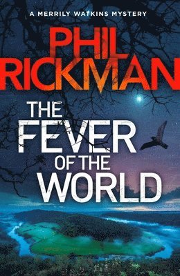 Phil Rickman - The Fever of the World, Inbunden