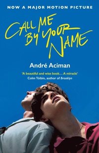 bokomslag Call Me By Your Name (Film Tie-in)