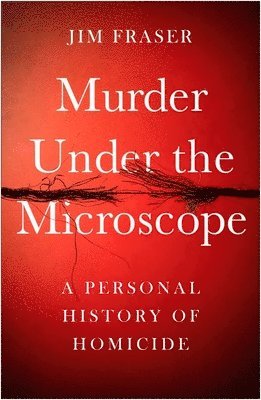 Murder Under the Microscope