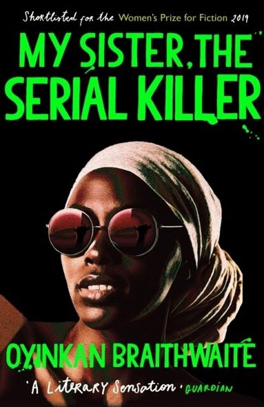 Oyinkan Braithwaite - My Sister, the Serial Killer, Häftad