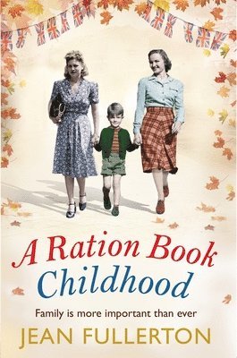 A Ration Book Childhood 1