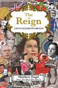 bokomslag The Reign - Life in Elizabeth's Britain