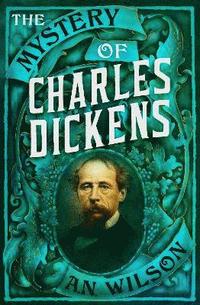 bokomslag The Mystery of Charles Dickens