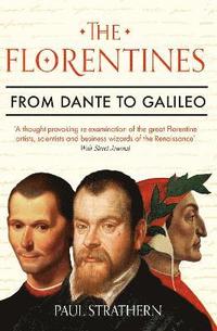 bokomslag The Florentines: From Dante to Galileo