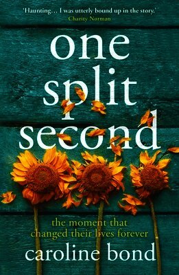 Caroline Bond - One Split Second, Häftad