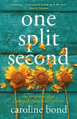 Caroline Bond - One Split Second, Häftad