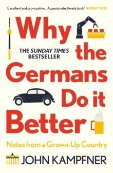 Why the Germans Do it Better 1