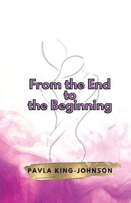 From the End to the Beginning 1