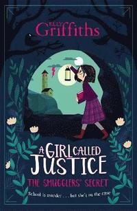 bokomslag A Girl Called Justice: The Smugglers' Secret