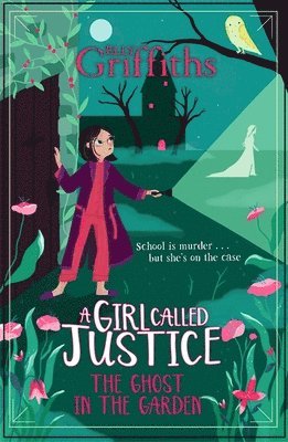 Elly Griffiths - A Girl Called Justice: The Ghost in the Garden, Häftad