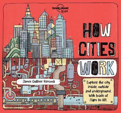 Lonely Planet Kids How Cities Work 1