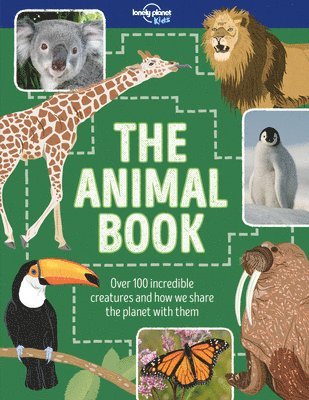 Ruth Martin - Lonely Planet Kids the Animal Book: Over 100 Incredible Creatures Meet the Grey Wolf, Green Anaconda, Emperor Penguin Packed with Amazing Facts & Illu, Inbunden