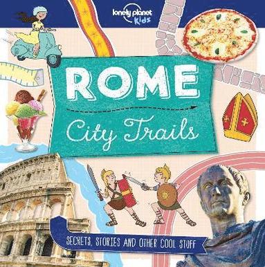 bokomslag Lonely Planet Kids City Trails - Rome