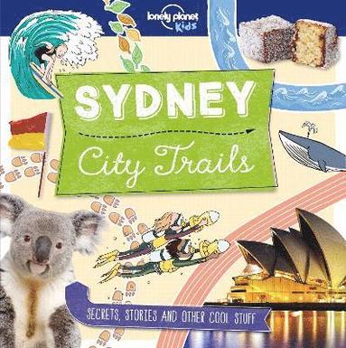 Lonely Planet Kids, Helen Greathead - Lonely Planet Kids City Trails - Sydney, Häftad