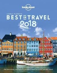 bokomslag The Lonely Planet's Best in Travel 2018