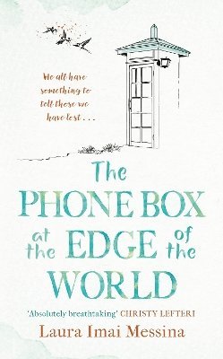 Laura Imai Imai Messina - Phone Box at the Edge of the World, Inbunden