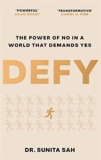 bokomslag Defy: The Power of No in a World that Demands Yes