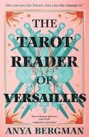 Anya Bergman - The Tarot Reader of Versailles, Häftad