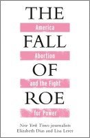 The Fall of Roe 1