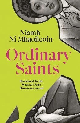 bokomslag Ordinary Saints: An arresting, unmissable debut novel of family, grief, faith and queer identity, shortlisted for the Women's Prize Discoveries award