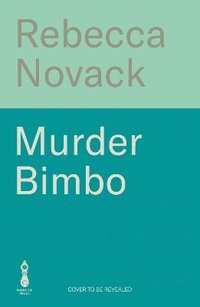 bokomslag Murder Bimbo