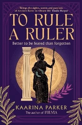 Kaarina Parker - To Rule a Ruler, Häftad