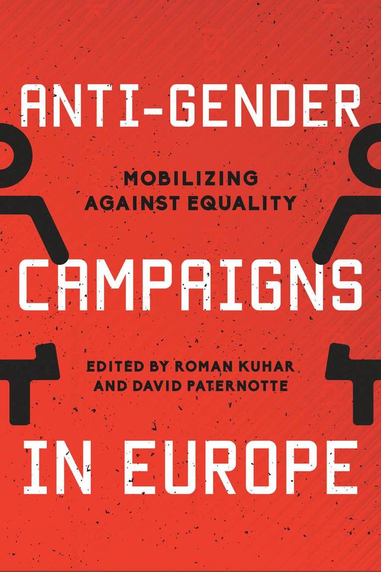Roman Kuhar, David Paternotte - Anti-Gender Campaigns in Europe, Häftad