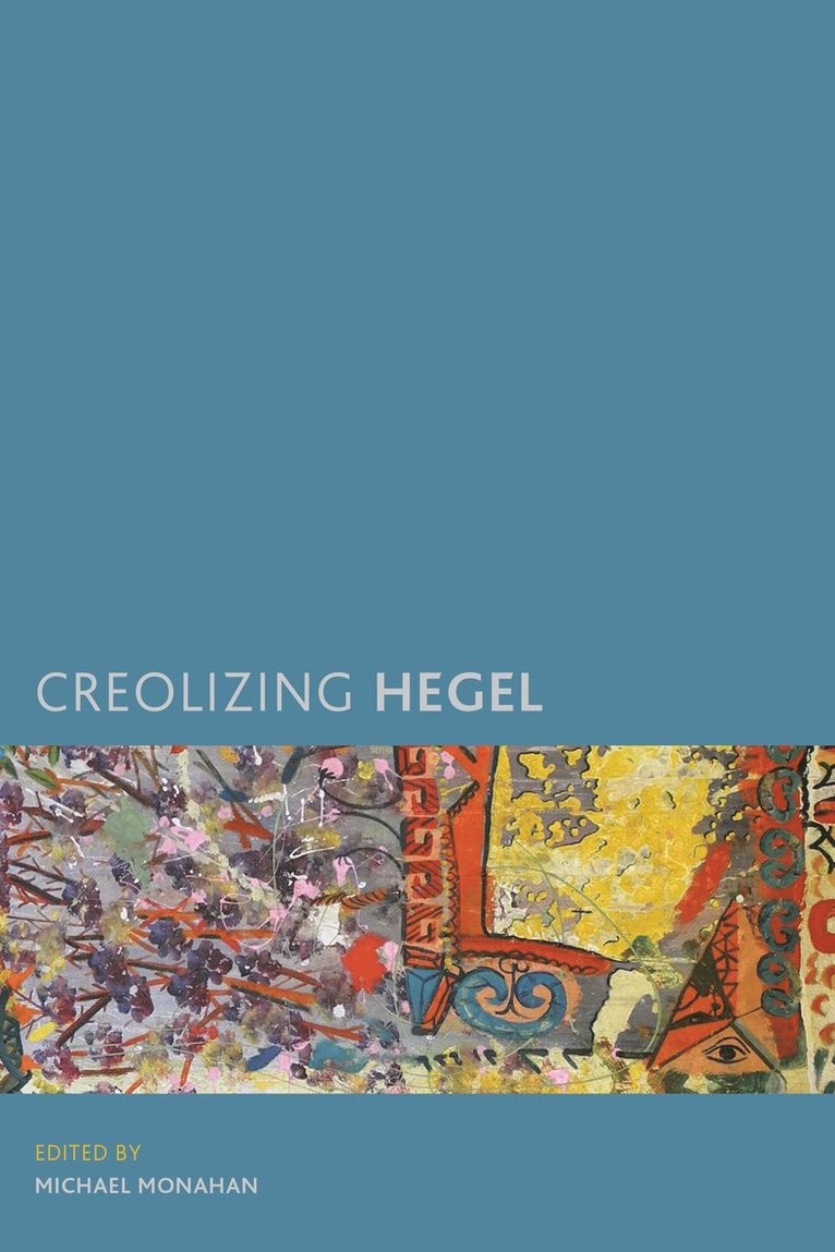 Creolizing Hegel 1