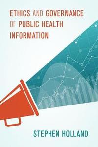 bokomslag Ethics and Governance of Public Health Information