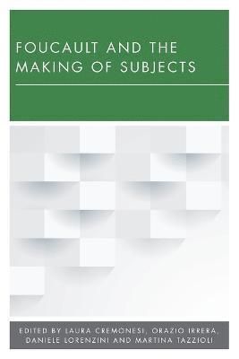 Foucault and the Making of Subjects 1