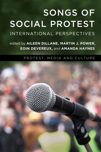 Martin J. Power, Aileen Dillane, Martin J. Power, Eoin Devereux, Amanda Haynes - Songs of Social Protest, Häftad