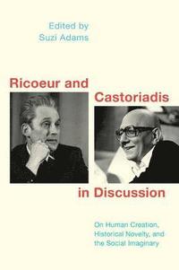 bokomslag Ricoeur and Castoriadis in Discussion