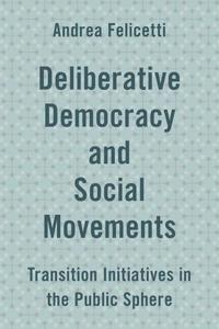 bokomslag Deliberative Democracy and Social Movements