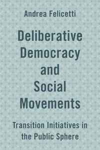 bokomslag Deliberative Democracy and Social Movements