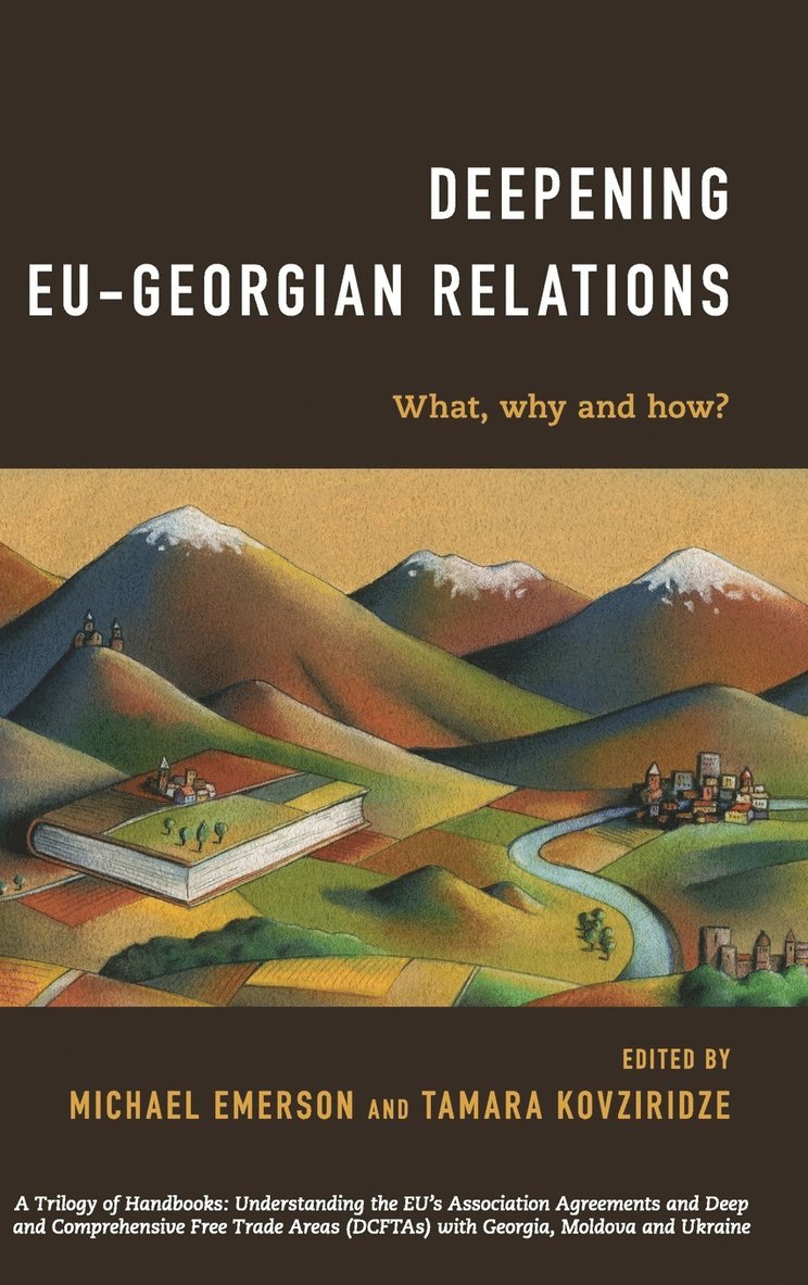 Michael Emerson, Tamara Kovziridze, Tamara Kovziridze - Deepening EU-Georgian Relations, Inbunden